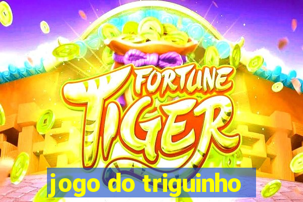 jogo do triguinho